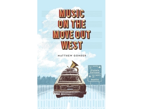 Livro Music On The Move Out West de Matthew Gonder (Inglês)