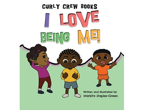 Livro I Love Being Me de Markita StaplesGreen (Inglês)