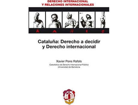 Livro Cataluña: Derecho A Decidir Y Derecho Internacional de Xavier Pons Rafols (Espanhol)