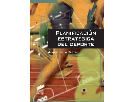 Livro Planificacion Estrategica Del Déorte de Juan Antonio Mestre