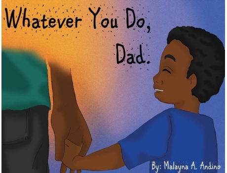 Livro Whatever You Do, Dad. De Malayna Andino (inglês)