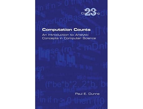 Livro Computation Counts An Introduction to Analytic Concepts in Computer Science de Paul E Dunne (Inglês)