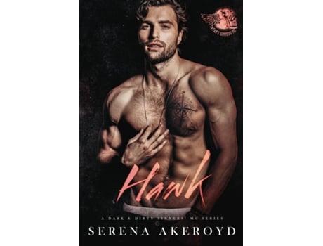 Livro Hawk (A Dark amp Dirty Sinners MC MC Romance de Serena Akeroyd (Inglês)
