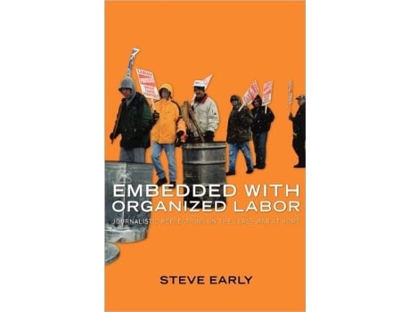 Livro Embedded with Organized Labor de Steve Early (Inglês)