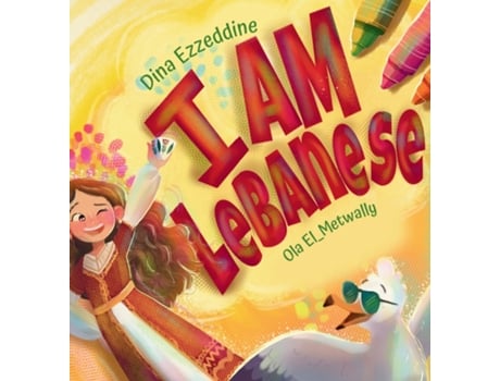 Livro I AM LEBANESE Exploring Lebanon with Layla de DINA EZZEDDINE (Inglês)