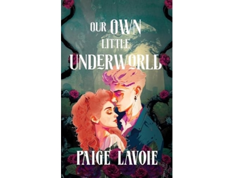 Livro Our Own Little Underworld de Paige Lavoie (Inglês)