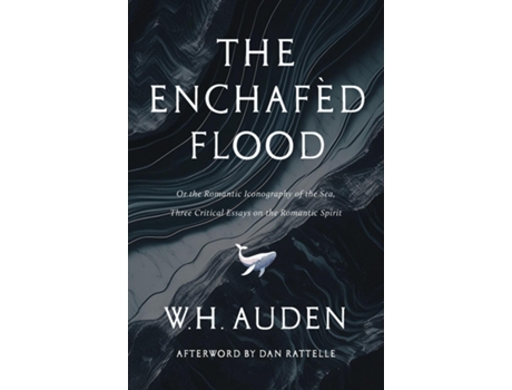 Livro The Enchafèd Flood Three Critical Essays on the Romantic Spirit de W H Auden (Inglês)