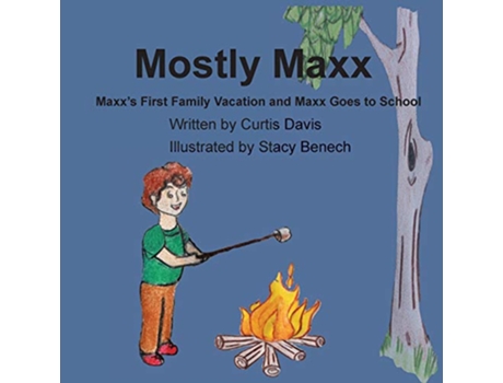 Livro Mostly Maxx Maxxs First Family Vacation and Maxx Goes to School de Curtis Davis (Inglês)