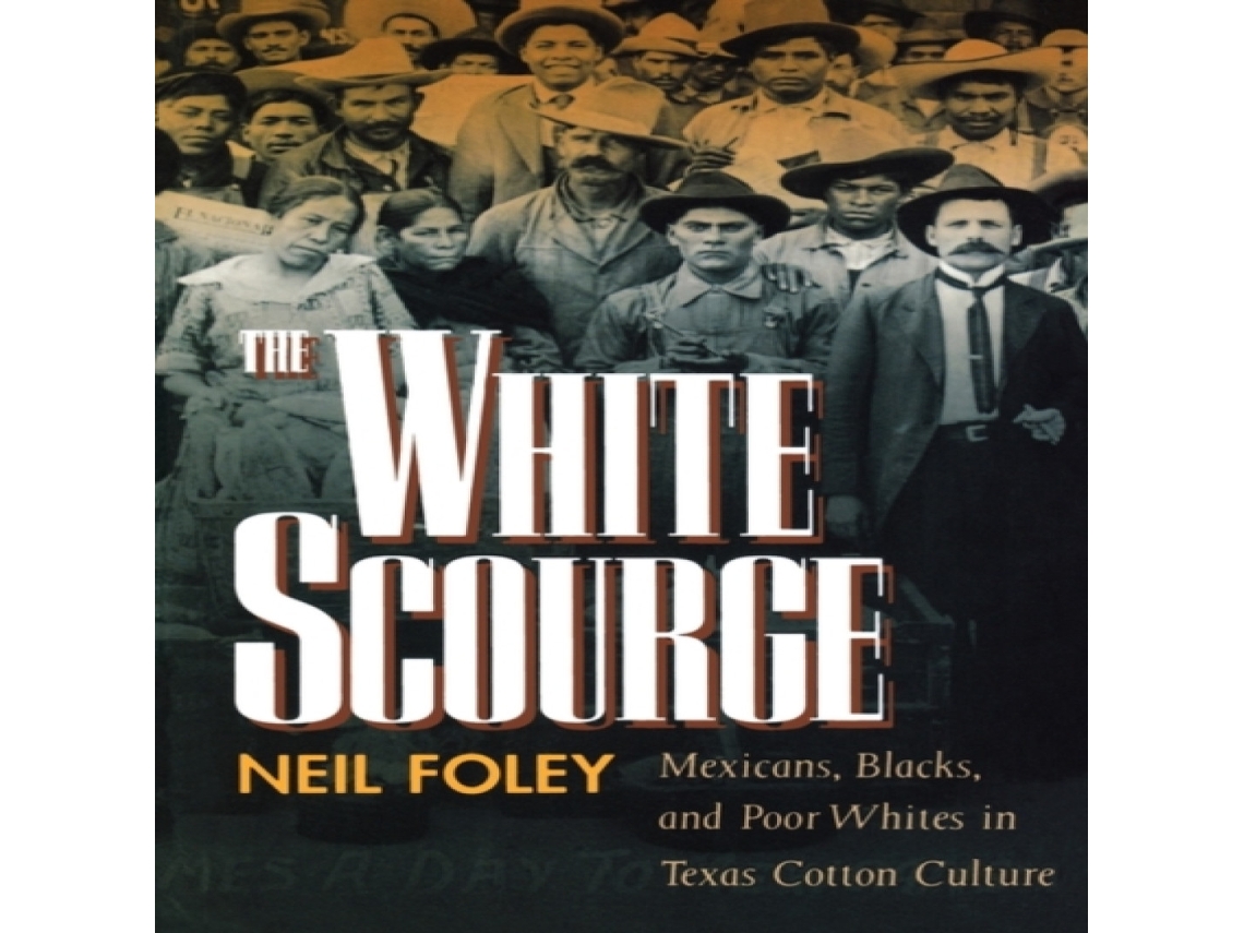 Livro White Scourge de Neil Foley (Inglês)