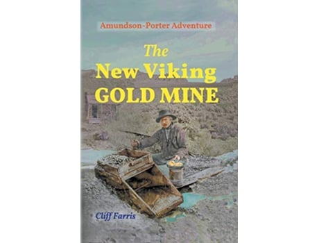 Livro The New Viking Gold Mine Amundson Porter Adventure de Clifford Farris (Inglês)