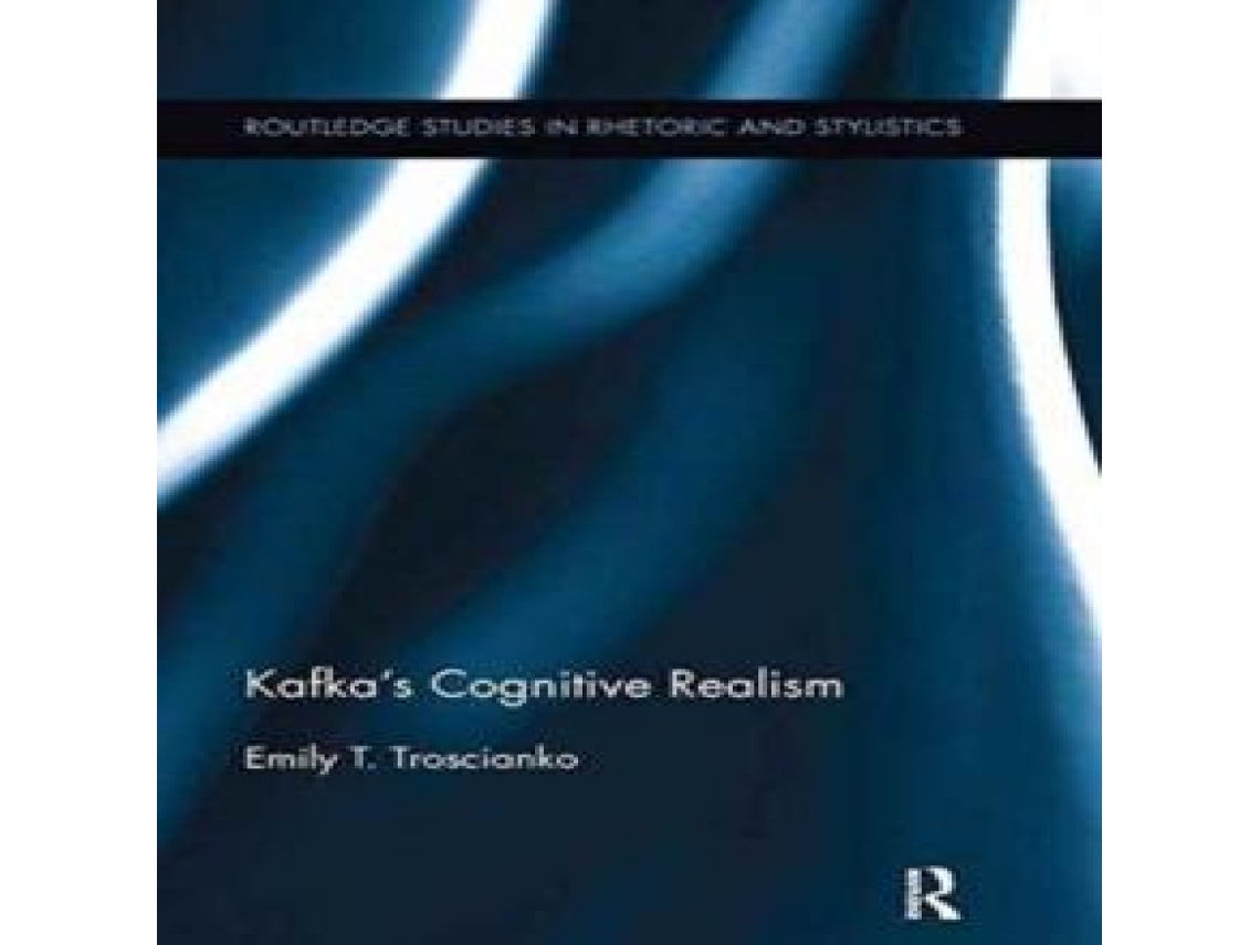 Livro Kafkas Cognitive Realism de Troscianko e Emily (Inglês)