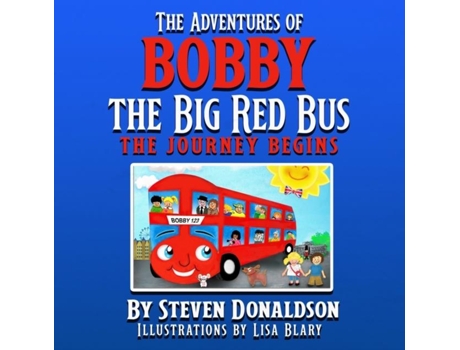 Livro The Adventures Of Bobby The Big Red Bus The Adventures Of Bobby The Big Red Bus De Steven Donaldson (inglês)