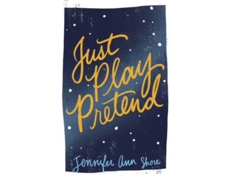 Livro Just Play Pretend De Jennifer Ann Shore (inglês)