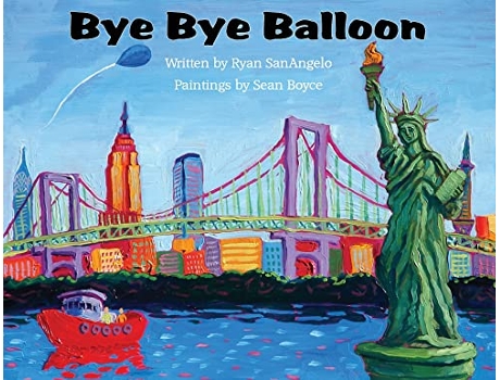Livro Bye Bye Balloon de Ryan SanAngelo (Inglês)