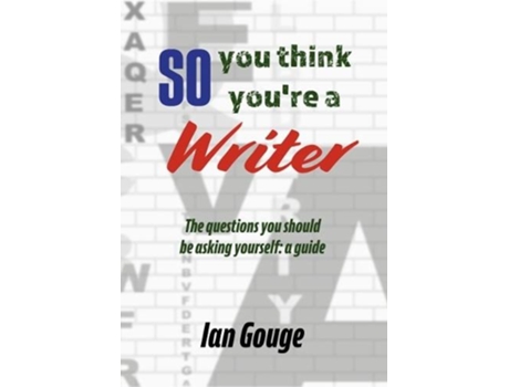 Livro So, you think youre a Writer de Ian Gouge (Inglês)