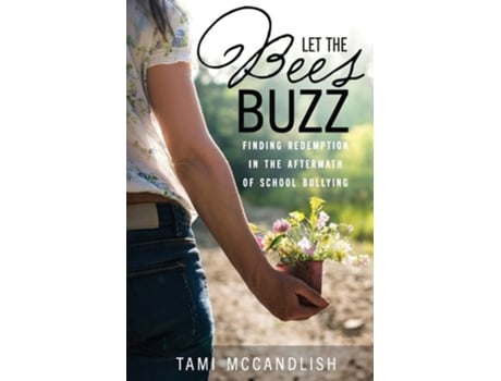 Livro Let The Bees Buzz De Tami Mccandlish (inglês)