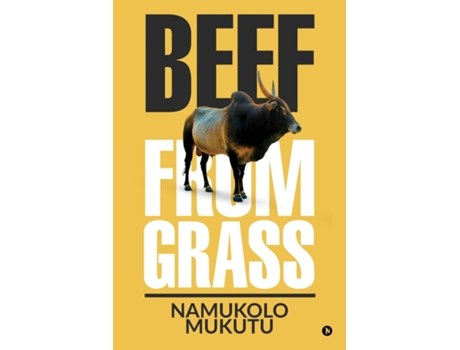 Livro Beef From Grass De Namukolo Mukutu (inglês)