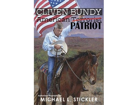 Livro Cliven Bundy American Patriot de Michael L Stickler (Inglês)