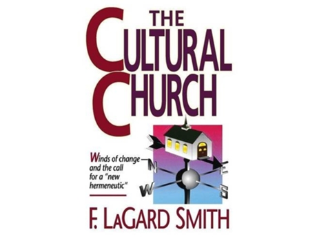 Livro The Cultural Church Winds of Change and the Call for a New Hermeneutic de F LaGard Smith (Inglês)
