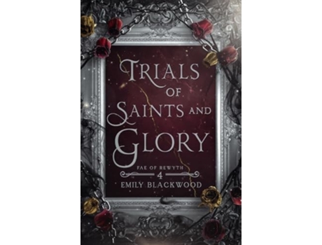 Livro Trials of Saints and Glory de Emily Blackwood (Inglês)