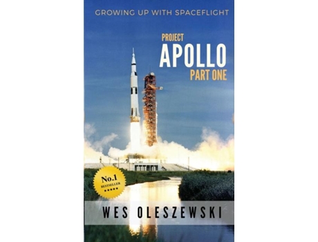 Livro Growing Up With Spaceflight Apollo Part One De Wes Oleszewski (inglês)