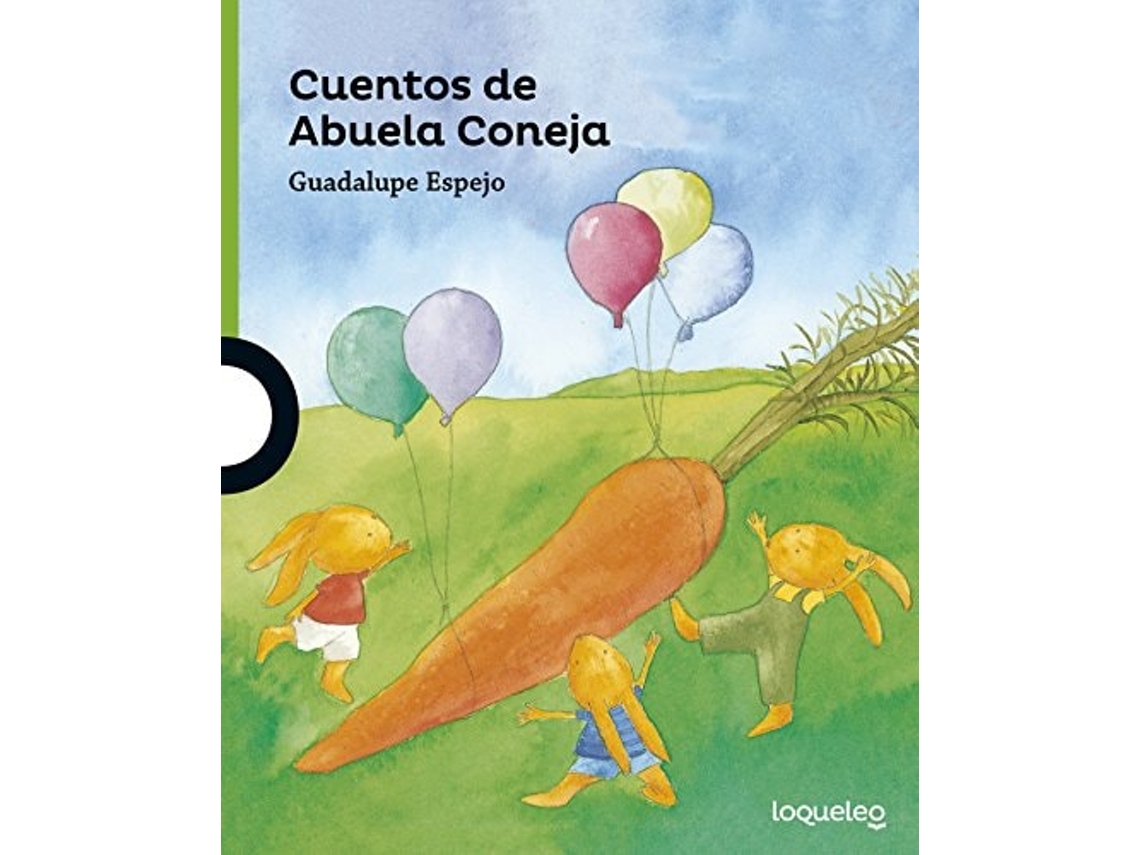 Livro Cuentos De Abuela Coneja Da Editorial Loqueleo De Guadalupe Espejo (espanhol)