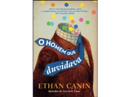 O Homem Que Duvidava De Ethan Canin