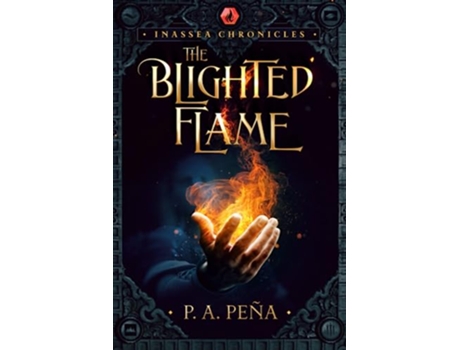 Livro Inassea Chronicles The Blighted Flame de P A Peña (Inglês)