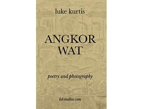 Livro Angkor Wat poetry and photography de luke kurtis (Inglês)
