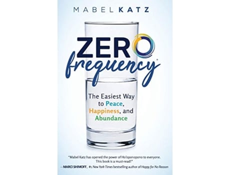 Livro Zero Frequency The Easiest Way to Peace Happiness and Abundance de Mabel Katz (Inglês)
