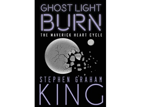 Livro Ghost Light Burn Maverick Heart Cycle de Stephen Graham King (Inglês)