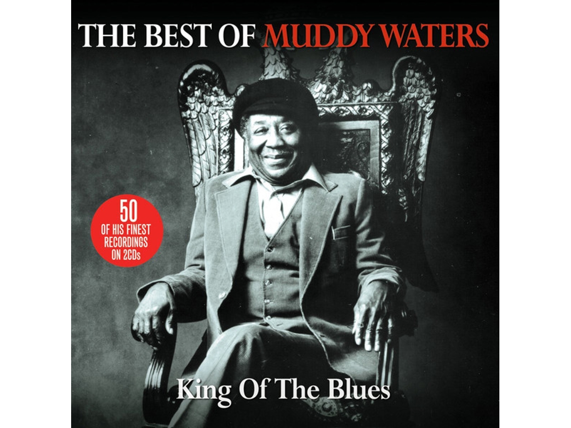 CD Muddy Waters - King Of The Blues - The Best Of Muddy Waters