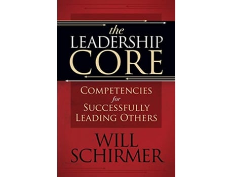 Livro Leadership Core de William Schirmer (Inglês)