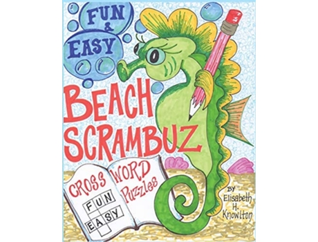 Livro Beach Scrambuz - Fun Amp Easy Crossword Puzzles No. 1 De Elisabeth H Knowlton (inglês)