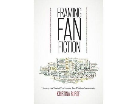 Livro Framing Fan Fiction de Kristina Busse (Inglês)