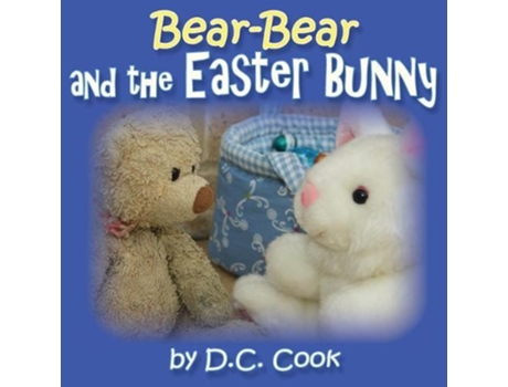Livro Bear-bear And The Easter Bunny De D C Cook (inglês)