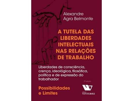 Livro Tutela Das Liberdades Intelectuais Nas Relações De Trabalho, A De Diversos (português Do Brasil)
