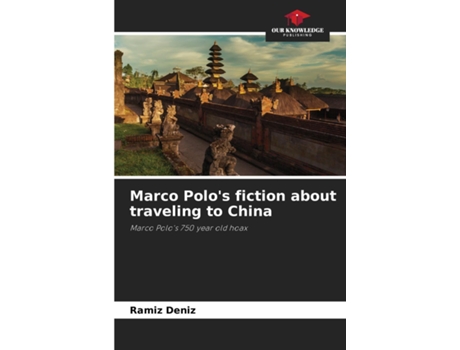 Livro Marco Polos fiction about traveling to China de Ramíz Deníz (Inglês)