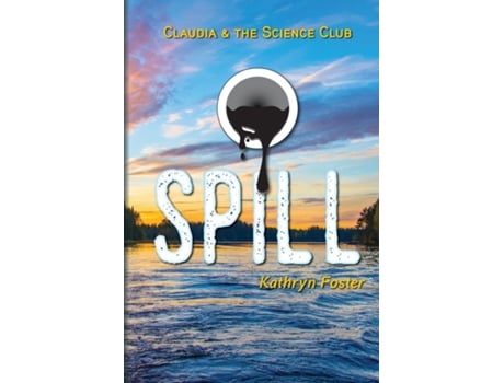 Livro Spill Claudia and the Science Club Book Two de Kathryn Foster (Inglês)