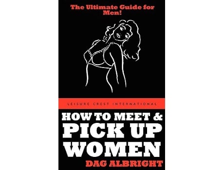 Livro How to Meet and Pick Up Women de Dag Albright (Inglês)