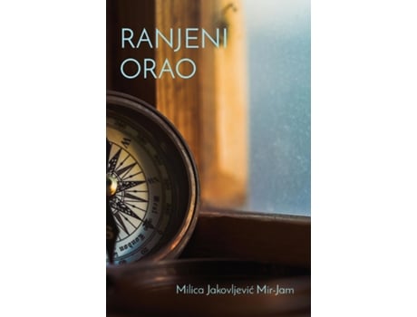 Livro Ranjeni Orao De Milica Jakovljevic Mir-jam (inglês)