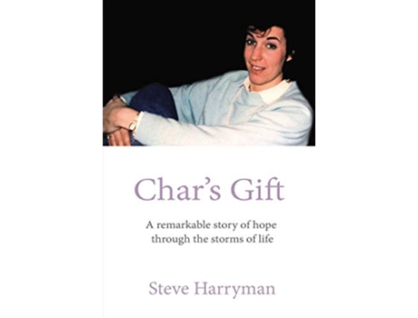 Livro Chars Gift A Remarkable Story of Hope Through the Storms of Life de Steve Harryman (Inglês)