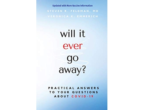 Livro will it ever go away Practical Answers to Your Questions About COVID19 de Steven R Feldman e Veronica K Emmerich (Inglês)