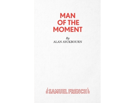 Livro Man of the Moment - A Play Alan Ayckbourn (Inglês)