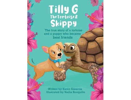 Livro Tilly G The Tortoise amp Skippy de Karen Sisneros (Inglês)