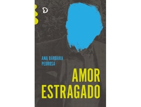 Livro Amor Estragado De Ana Bárbara Pedrosa (português Do Brasil)
