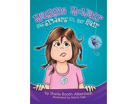Livro Maggie McNair Has Spiders in Her Hair de Sheila BoothAlberstadt (Inglês)