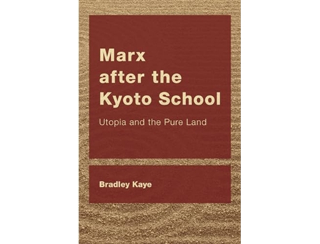 Livro Marx after the Kyoto School de Bradley Kaye (Inglês)