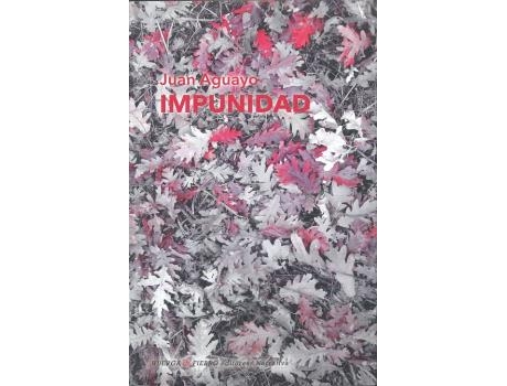 Livro Impunidad de Juan Aguayo (Espanhol)