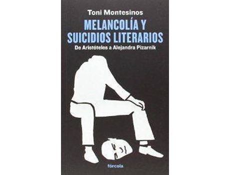 Livro Melancolia Y Suicidios Literarios